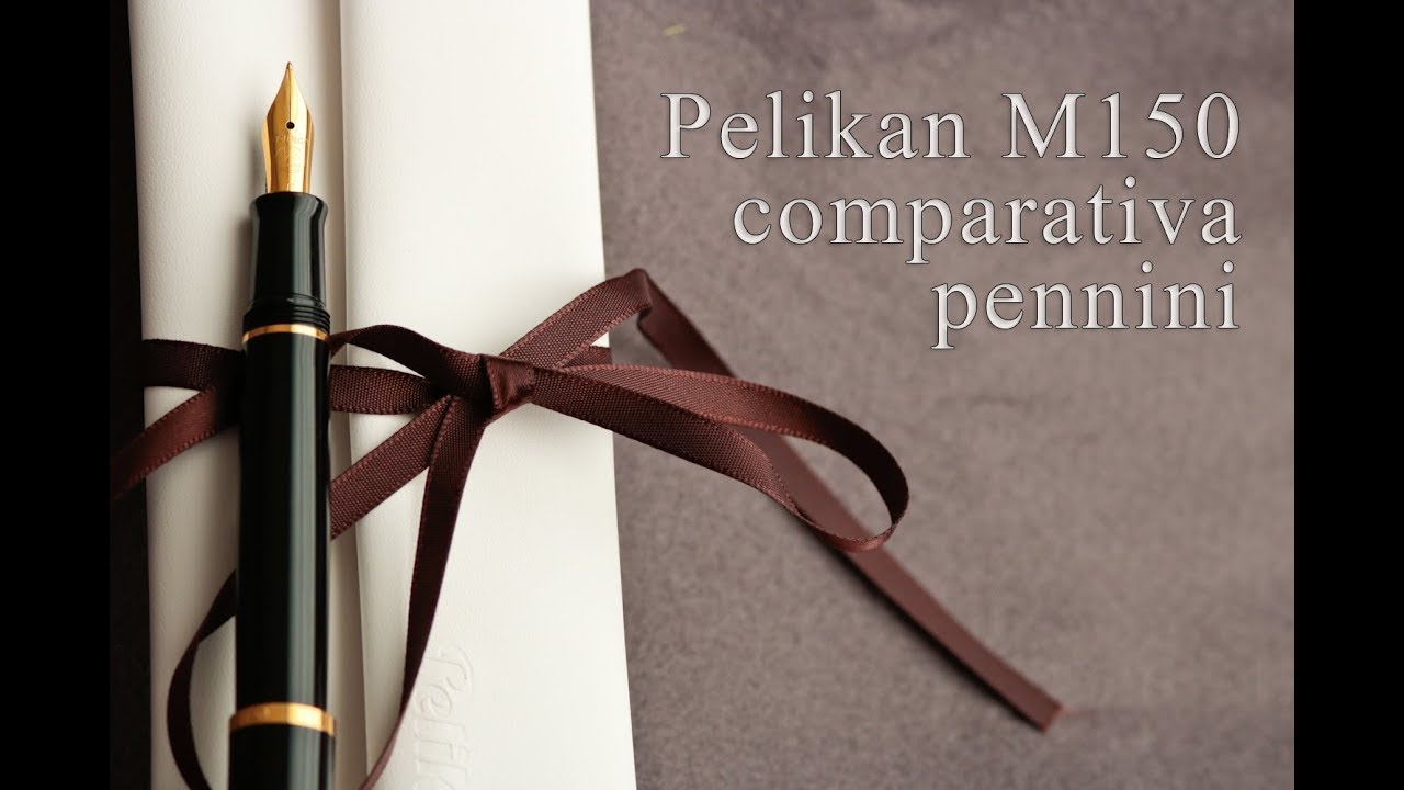Pelikan M150 M151 comparativa pennini test writing nib comaprison