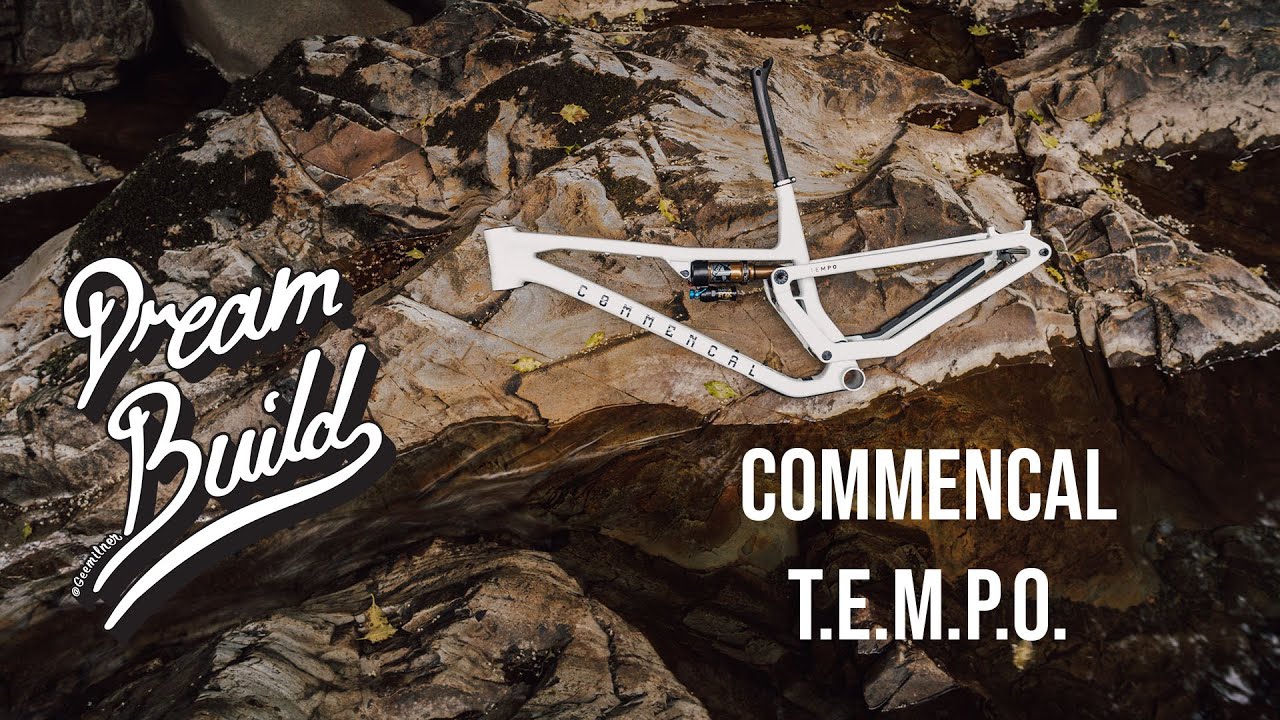 DREAM BUILD MTB - COMMENCAL T.E.M.P.O. A LA CARTE