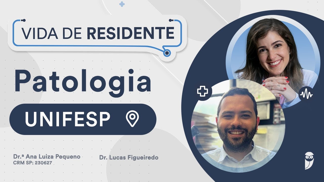 Como é a residência de Patologia da UNIFESP -  Lucas Figueiredo