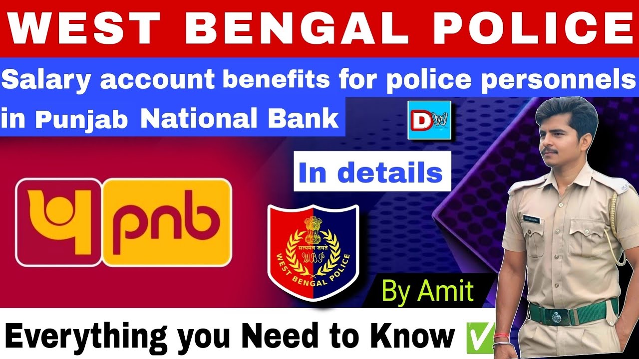 West Bengal Police salary account benefits in Punjab National Bank (PNB) explained in full details 🔥