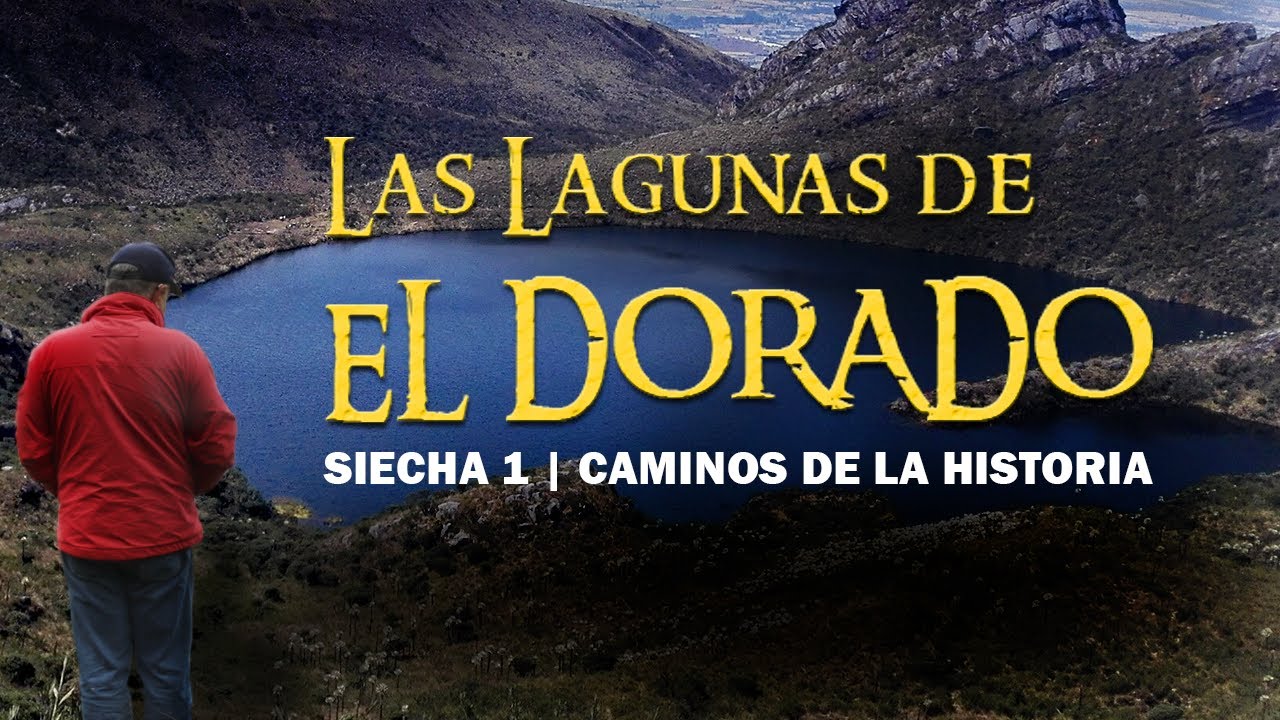 Las Lagunas de El Dorado | Siecha 1 | Caminos de la historia [ Subt. Español ]