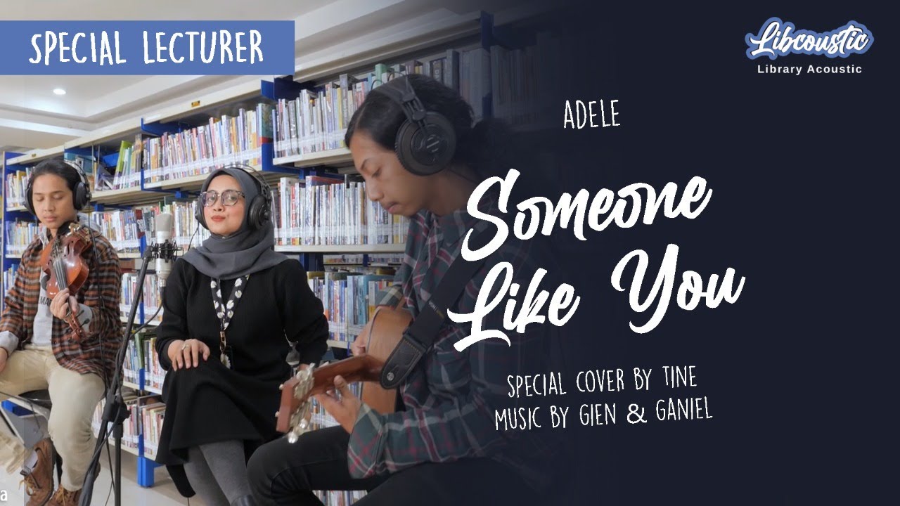 Someone Like You - Adele (LIVE Cover by Ibu Tine, Gien & Ganiel) | Libcoustic Special Lecturer