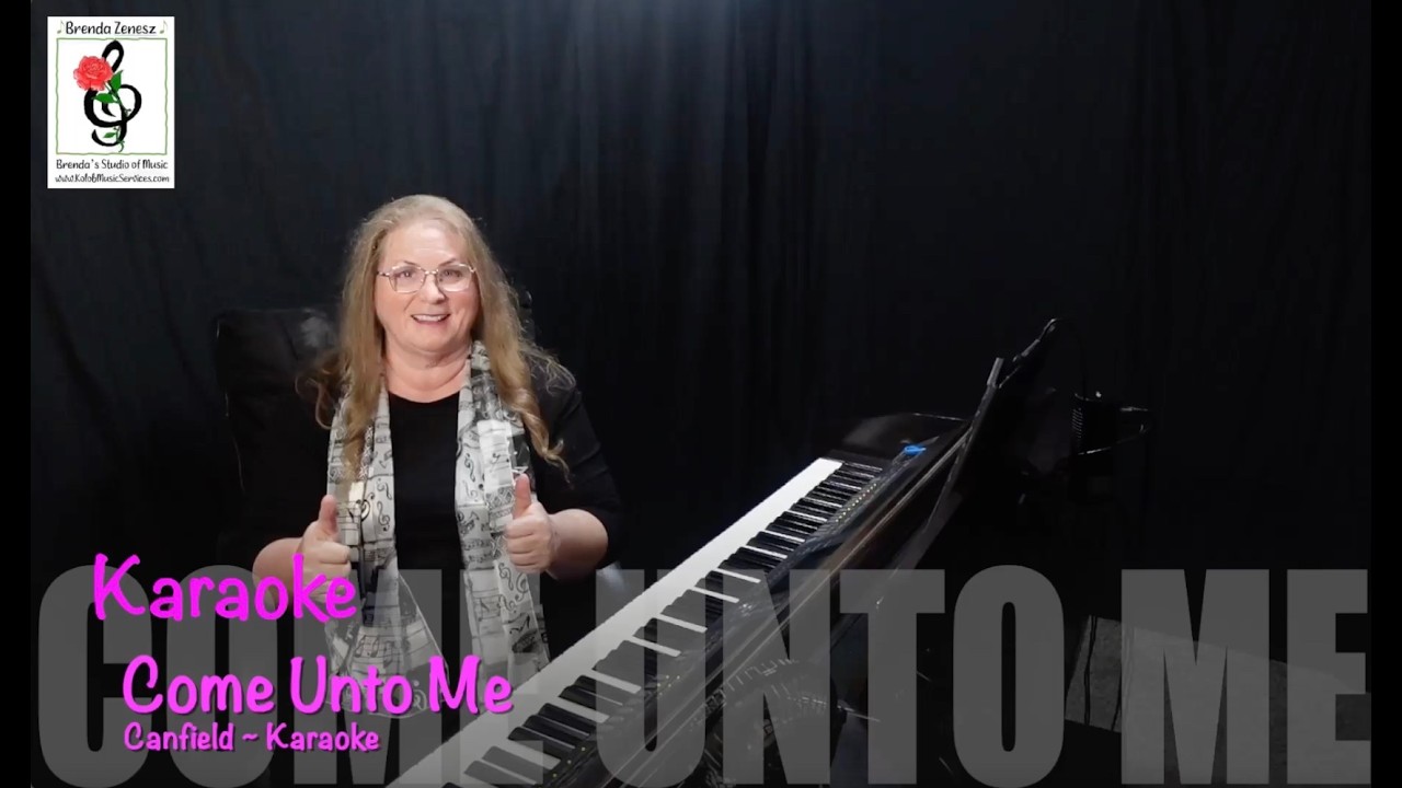 Come Unto Me - Canfield (arr. Jim Funk) - Piano Karaoke with Brenda