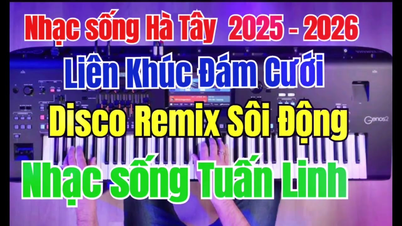Nhạc sống Hà Tây 2026 | Nhạc sống Đám Cưới Disco Remix Sôi Động Nhất 2026 | Organ Tuấn Linh 