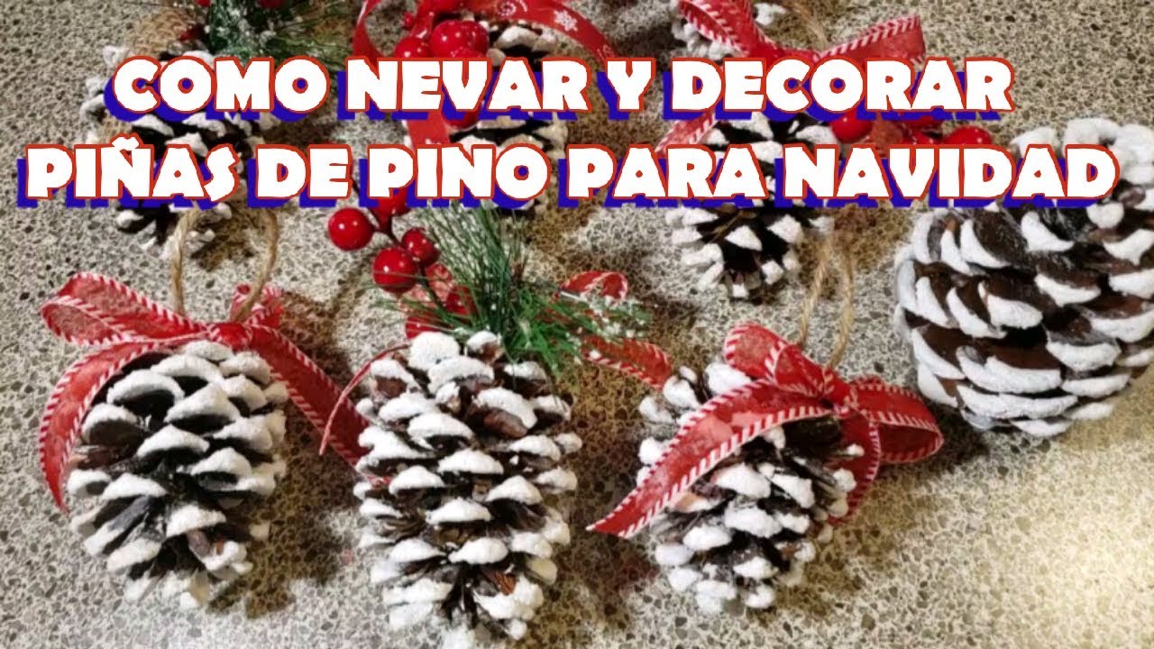 COMO NEVAR Y DECORAR PIÑAS DE PINO PARA NAVIDAD🎄/PIÑONES DECORADOS PARA NAVIDAD