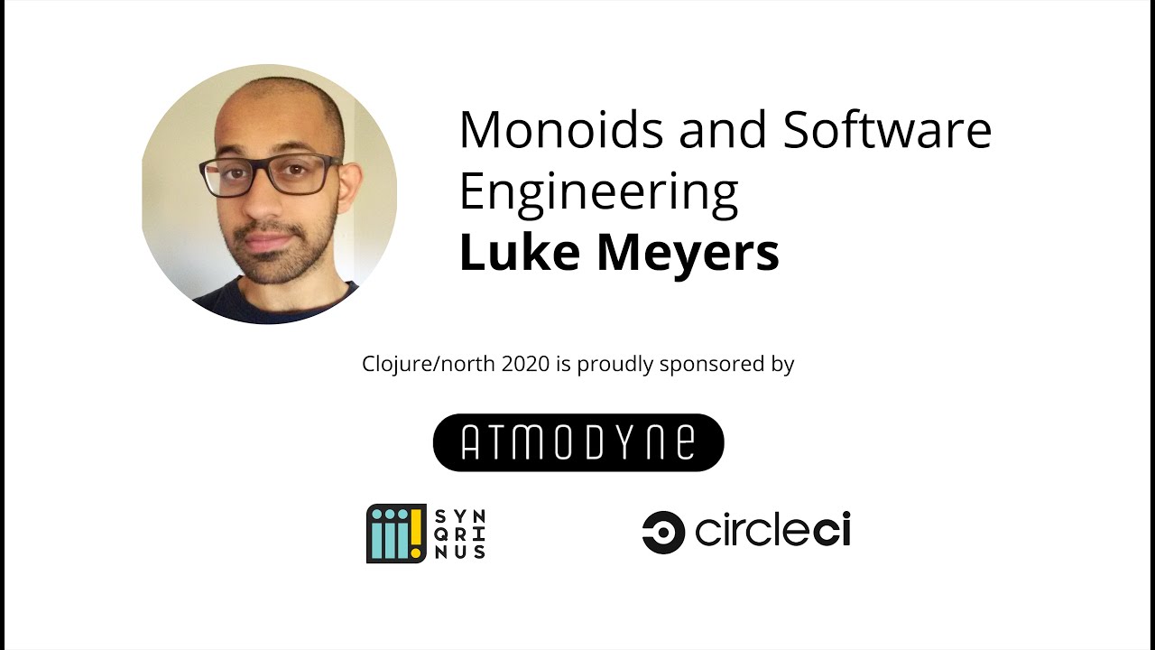 Monoids and Software Engineering - Luke Meyers