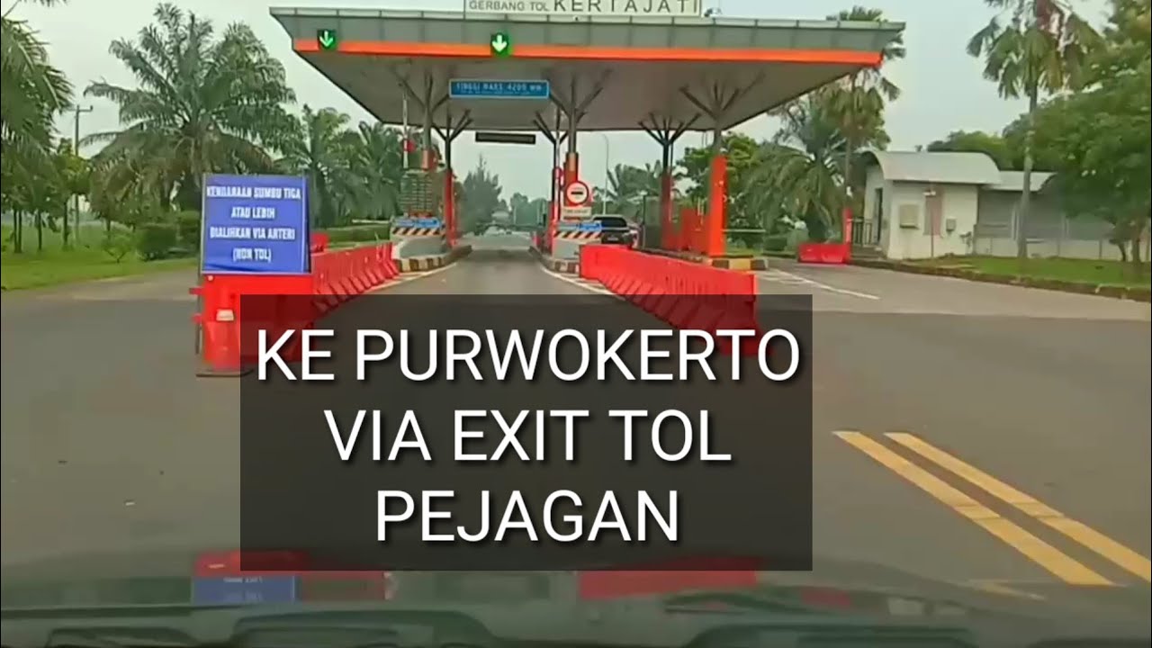 KE PURWOKERTO VIA EXIT TOL PEJAGAN