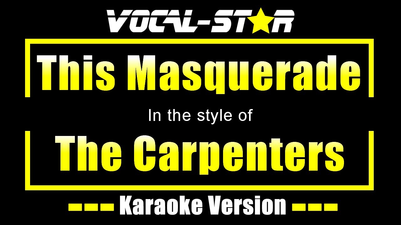 This Masquerade Karaoke | The Carpenters Karaoke Version