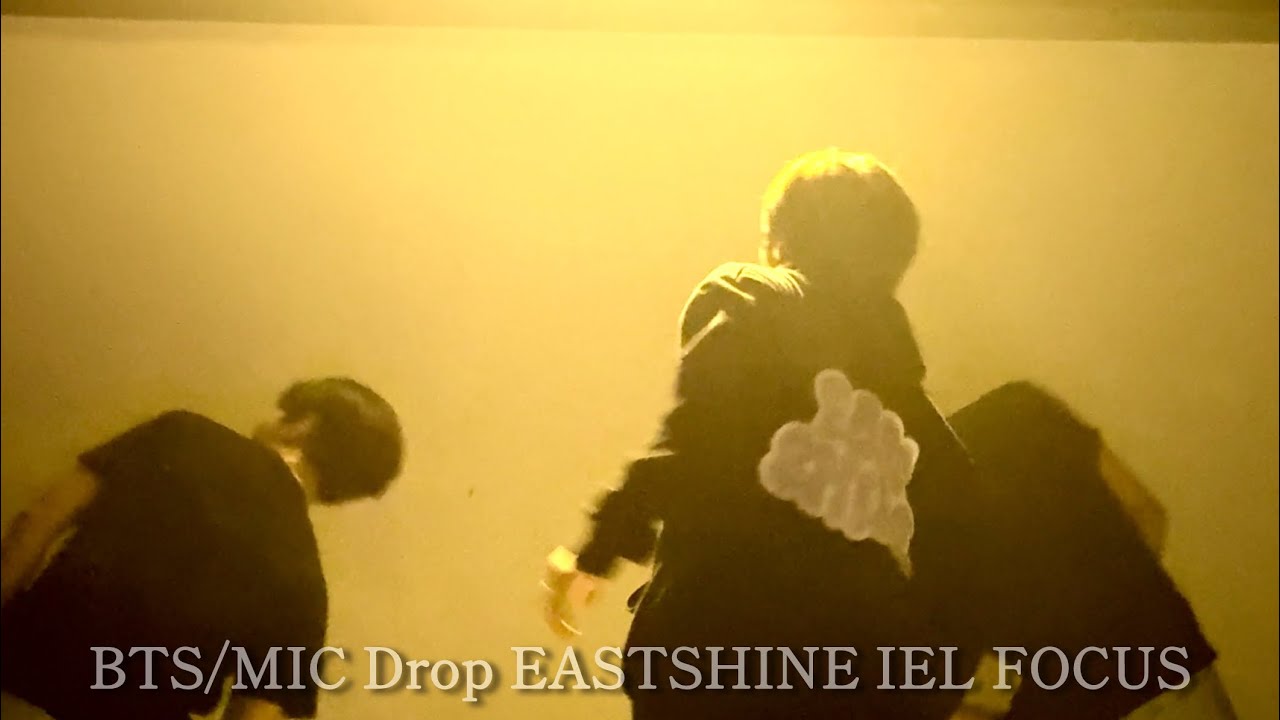 MIC Drop/BTS   EASTSHINE IEL FOCUS