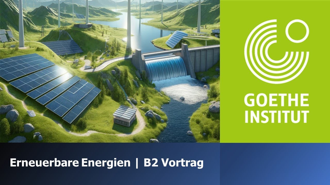Erneuerbare Energien | Goethe Zertifikat B2 | Vortrag halten | Werkstatt B2