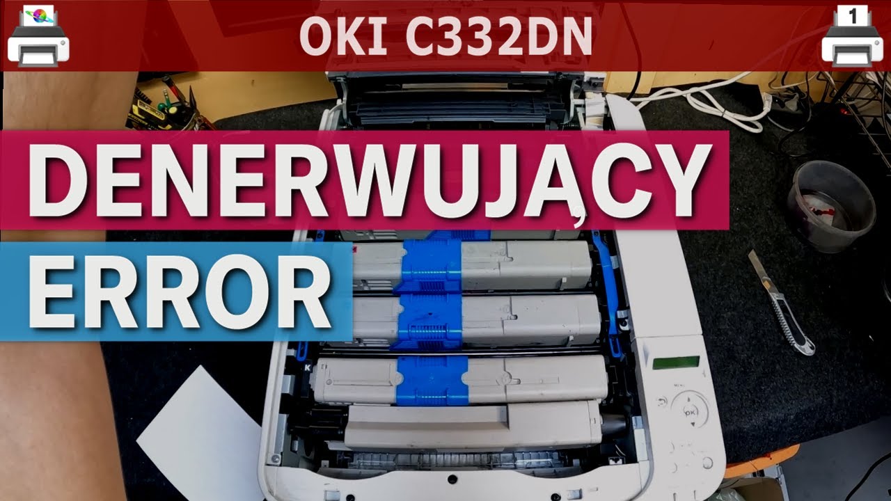 OKI C332DN 🖨️ Denerwujący error 🙂