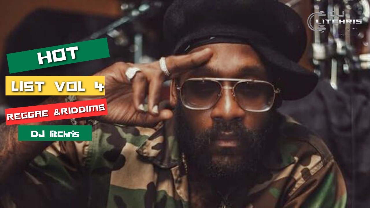 Dj litchris HOTLIST VOL 4,,reggea & riddims ft Etana,tarrus riley,ub40  etc