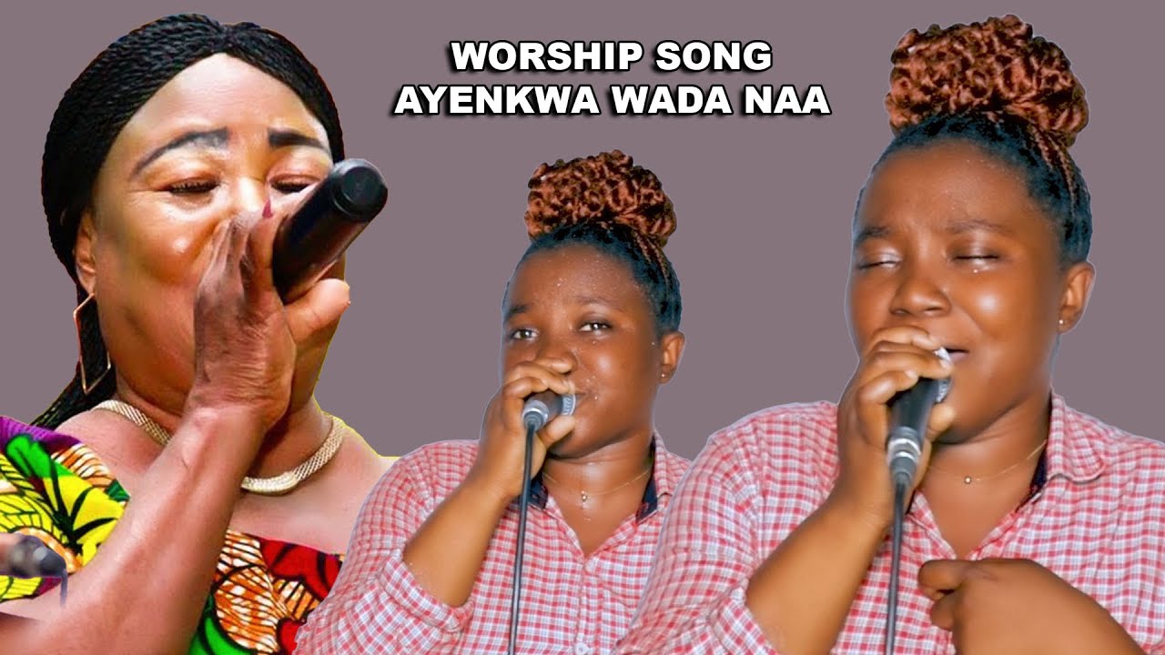 POWERFUL WORSHIP (AGYENKWA WADA ANAA  AND HONHOM KRONKRON A WOTE ME MU) BY OHEMAA GRACE