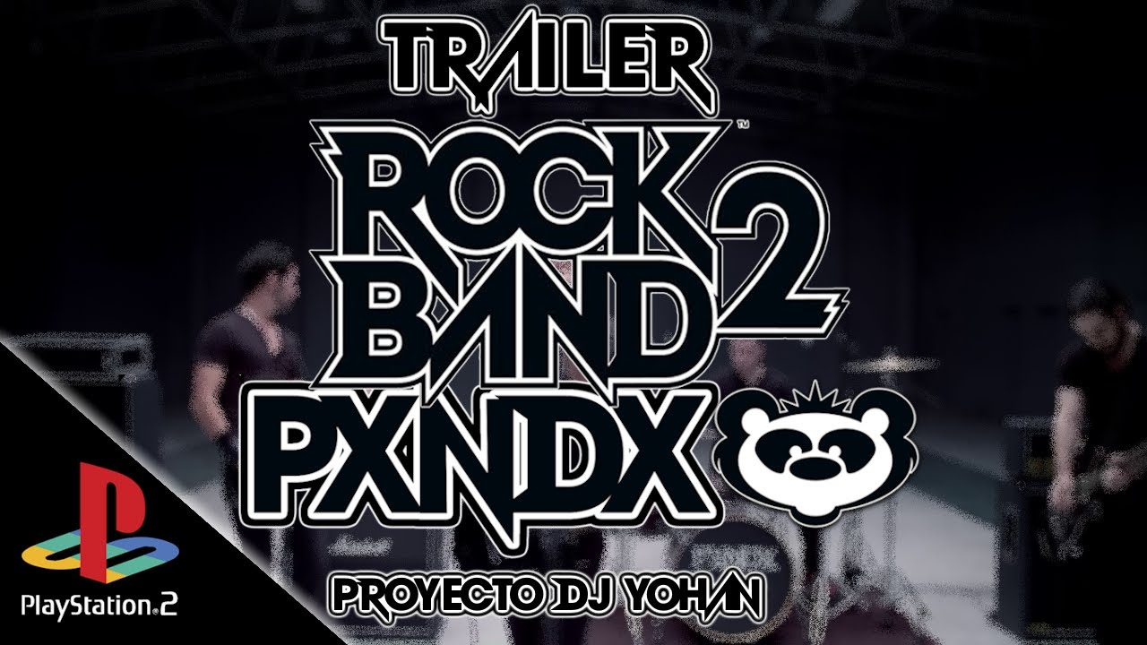Tráiler Rock Band 2 PXNDX and José Madero (PS2, Android, PC) | Rock Band 2 Mod PS2