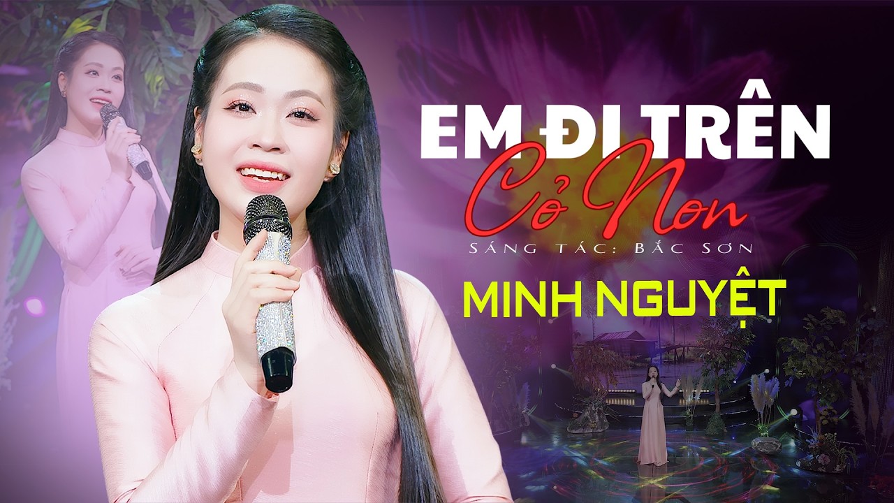 Em Đi Tr&ecirc;n Cỏ Non | Minh Nguyệt &ndash; Nghe một lần l&agrave; nhớ | MV 4K OFFICIAL