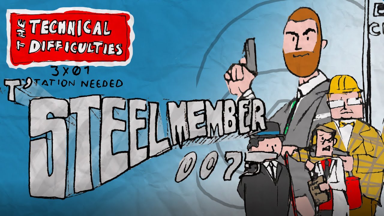 Steelmember 007: TechDif Animated | Citation Needed