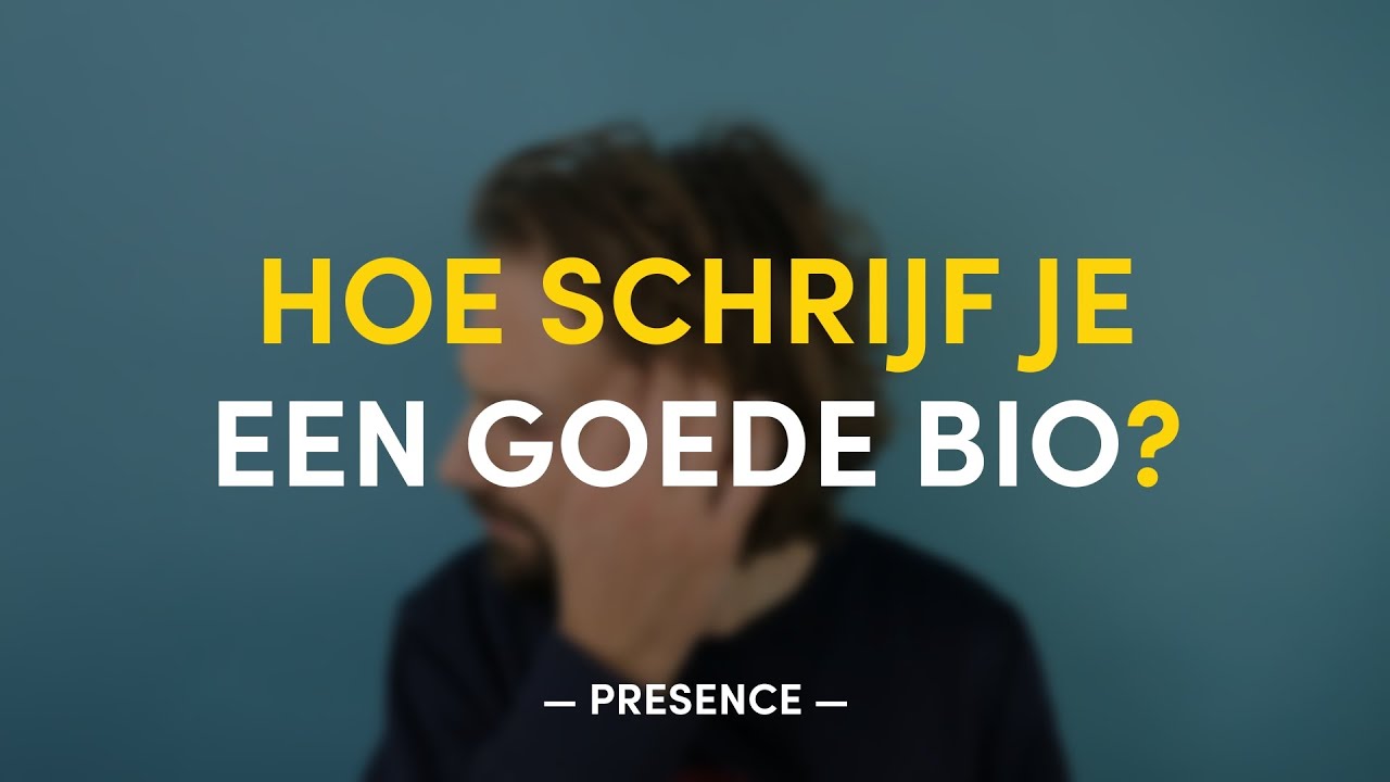 Hoe schrijf je een goede bio? | PRESENCE
