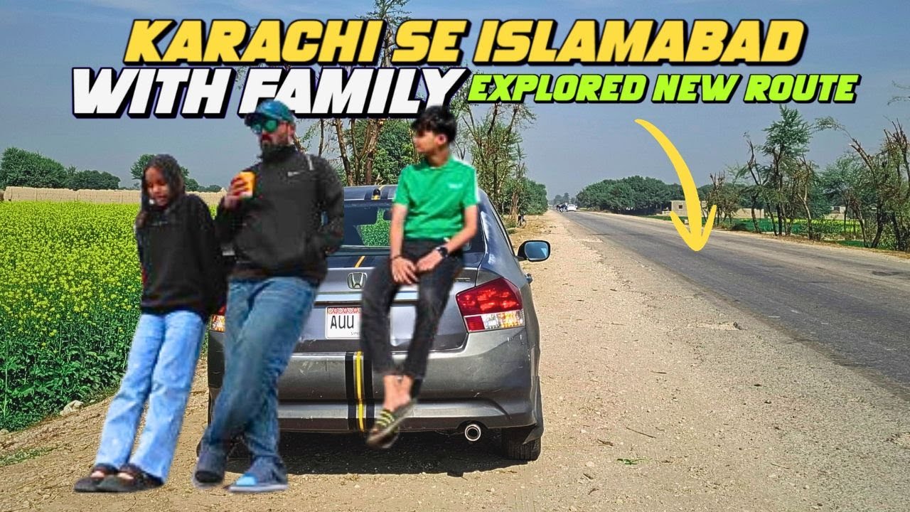 Karachi Se Islamabad Road Trip With Family | New Route Explored