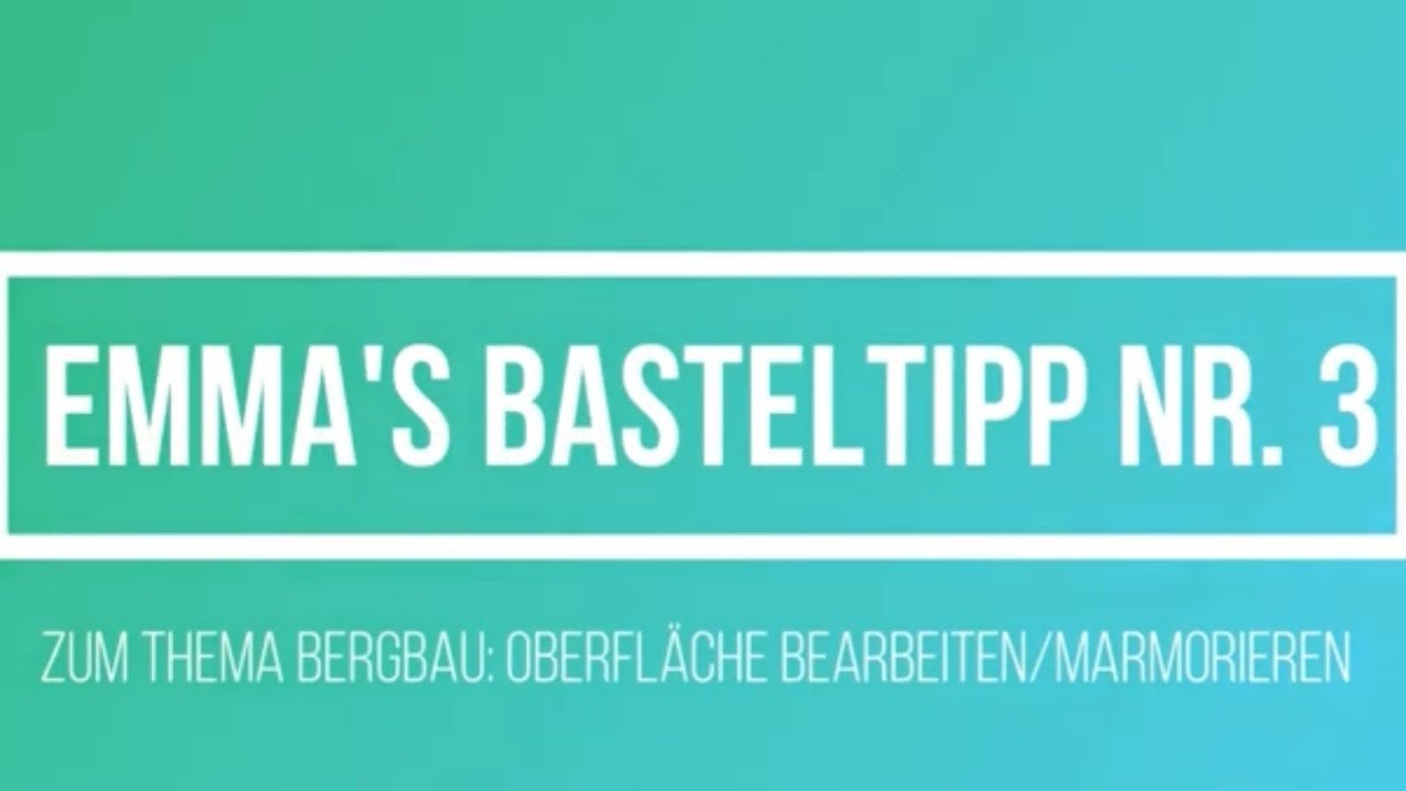 Emma's Basteltip Nr.  3.  Oberfl&auml;che beim Bergbau strukturieren/marmorieren