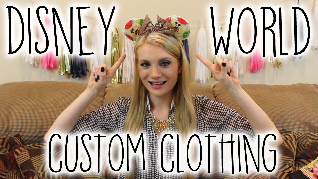 WALT DISNEY WORLD CUSTOM CLOTHING INFO & HAUL! | LEAHTACKLES