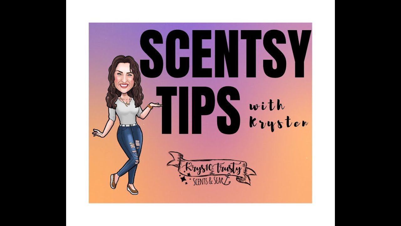 Scentsy TIPS