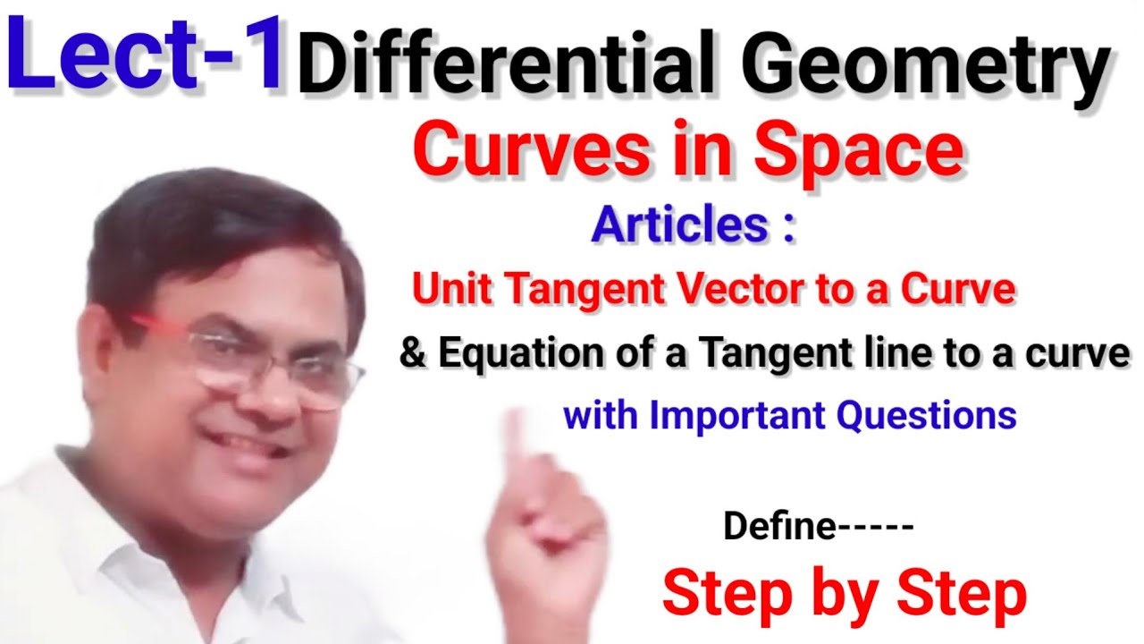 Curves  in Space | Tangent on the Space Curve | Differential Geometry Bsc 3rd year