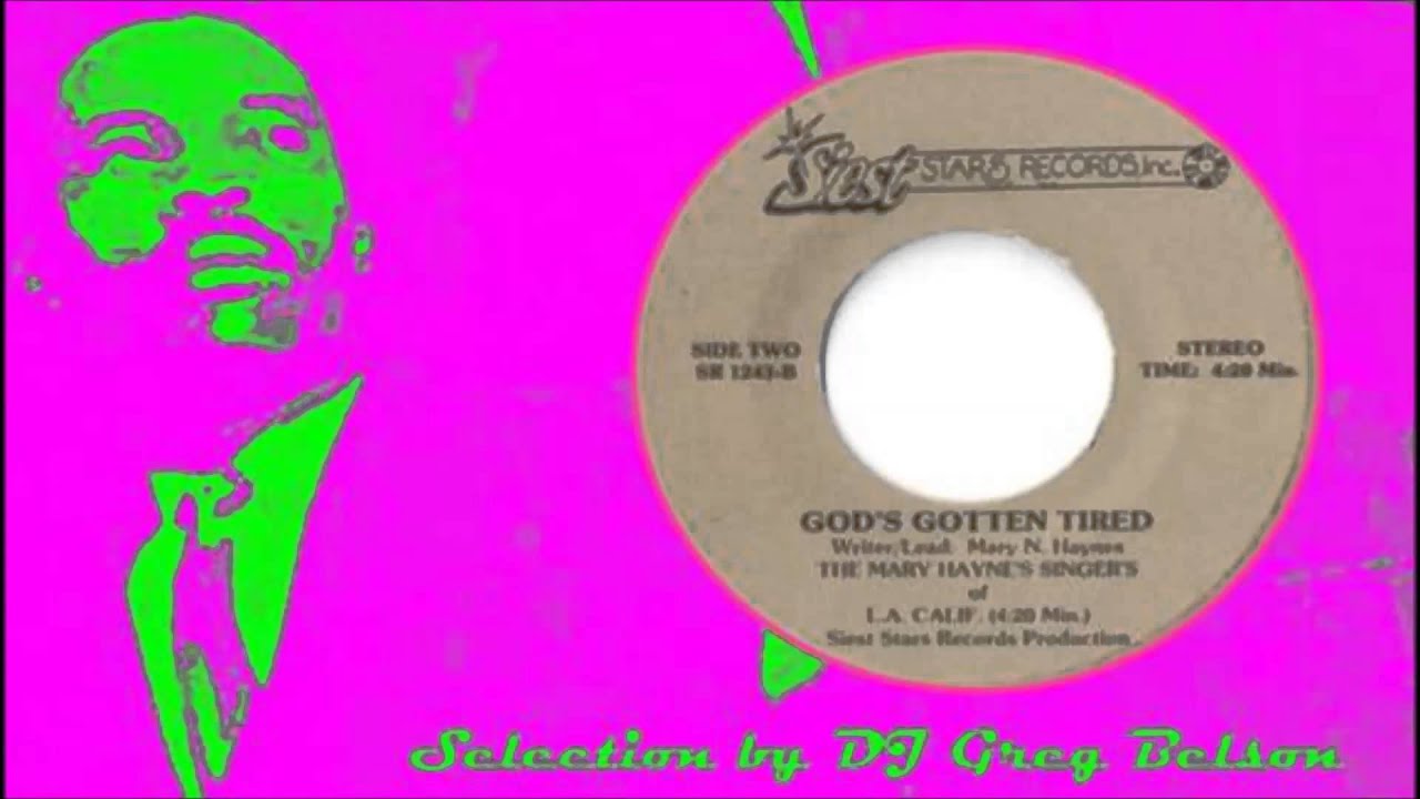 Gospel Modern Soul 45 - Mary Hayne's Singer's of L.A. CALIF. - God's gotten tired