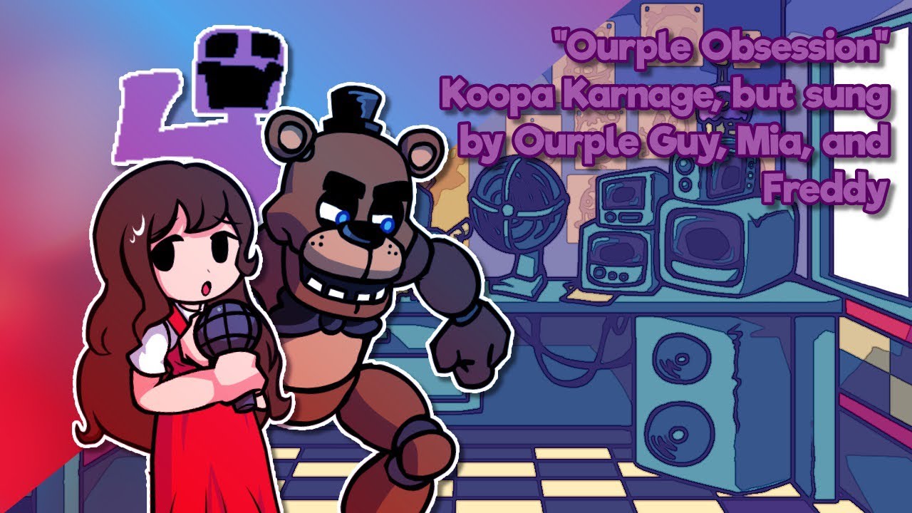 [Cover] Funny Ourple Title Here || Koopa Karnage, but sung by Ourple Guy, Mia, and Freddy