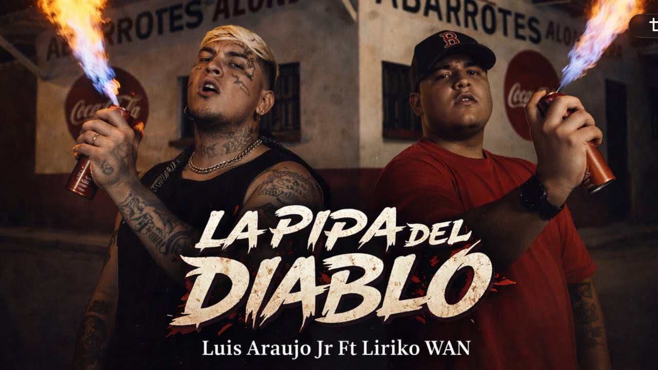 Luis Araujo Jr Ft‪‪‪‪ @LirikoWan‬ - LA PIPA DEL DIABLO [Video Oficial] ‪‪‪‪@FlowBoysMusic-