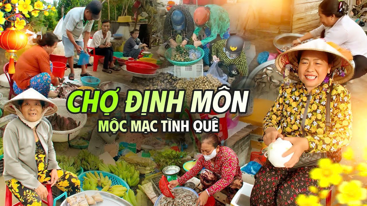 Khám Phá Chợ Định Môn - Cần Thơ | Tấp Nập Gánh Hàng, Mộc Mạc Tình Quê, Ẩm Thực Dân Dã Gần Gũi