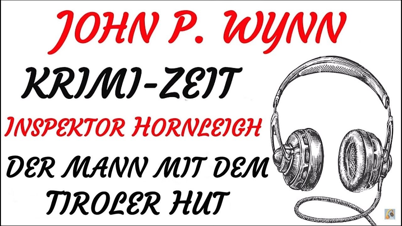 KRIMI Hörspiel - John P. Wynn - Inspektor Hornleigh - DER MANN MIT DEM TIROLER HUT (1963)
