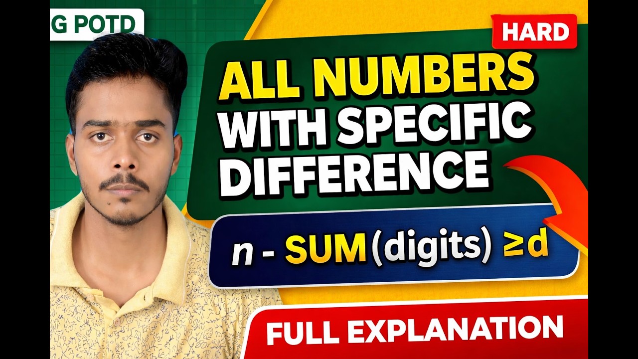 GFG POTD 🔥 All Numbers With Specific Difference | Hard Problem | Digit DP Approach Explained