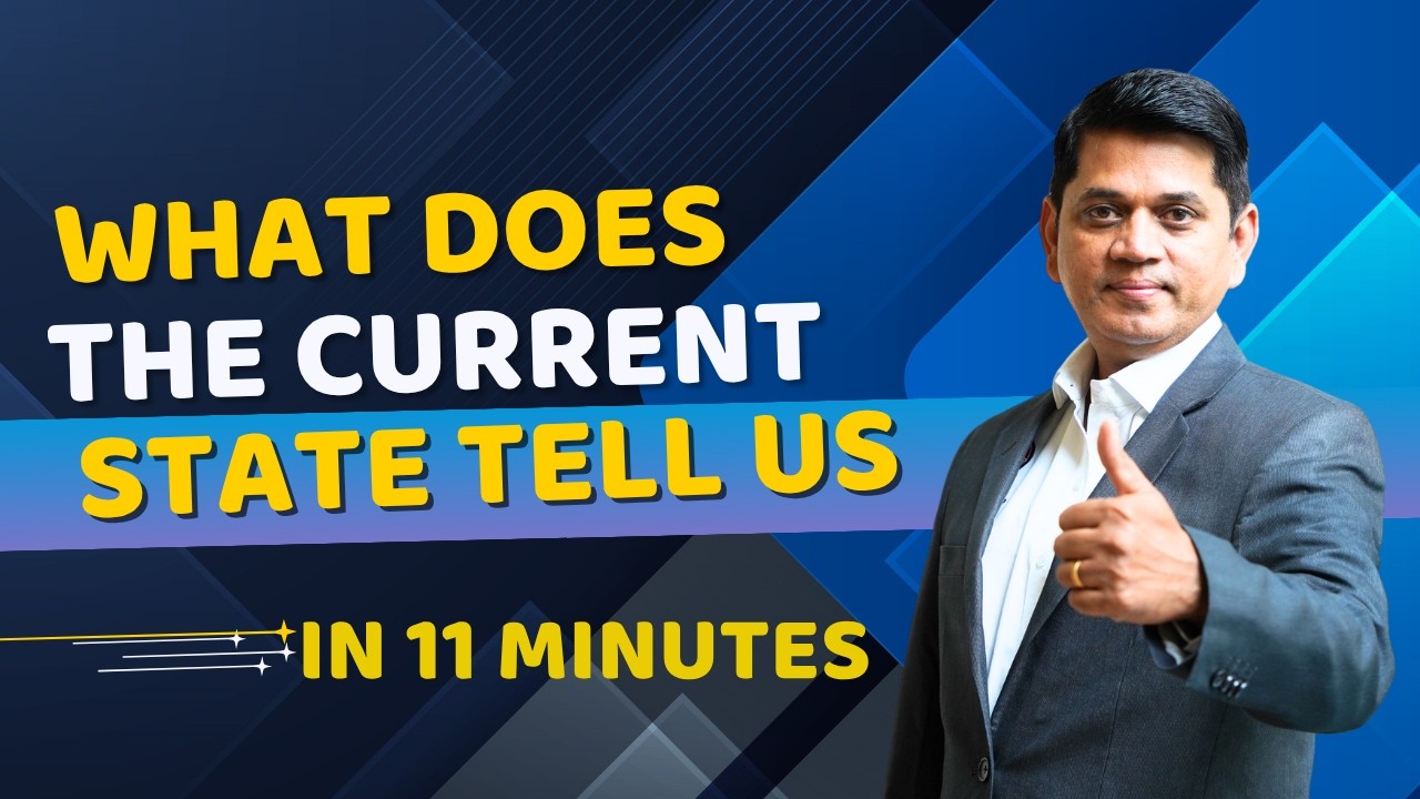 11 Minutes to Understand What Your Current State Is Telling You