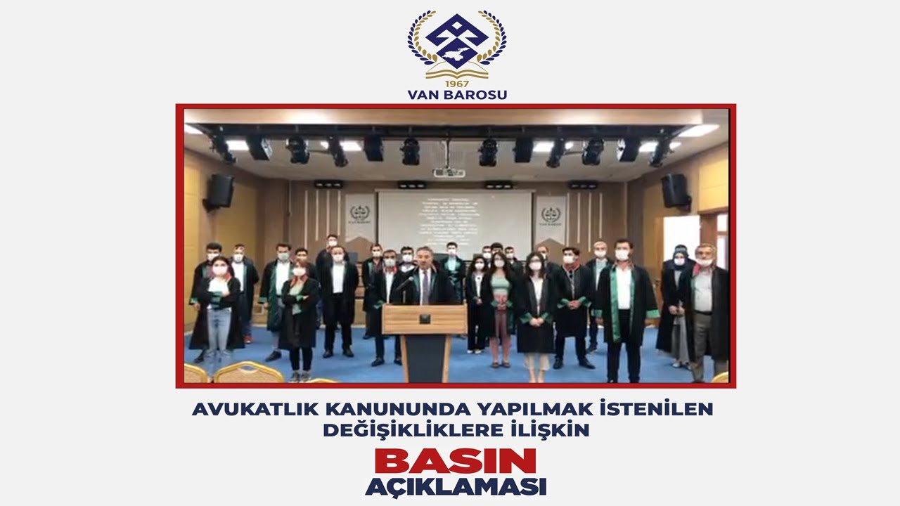 AVUKATLIK KANUNUNDA YAPILMAK İSTENİLEN DEĞİŞİKLİKLERE İLİŞKİN BASIN A&Ccedil;IKLAMASI - VAN BAROSU