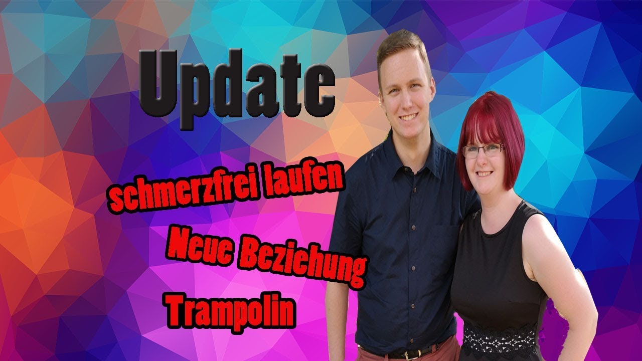 Update: Neue Beziehung /endlich schmerzfrei laufen