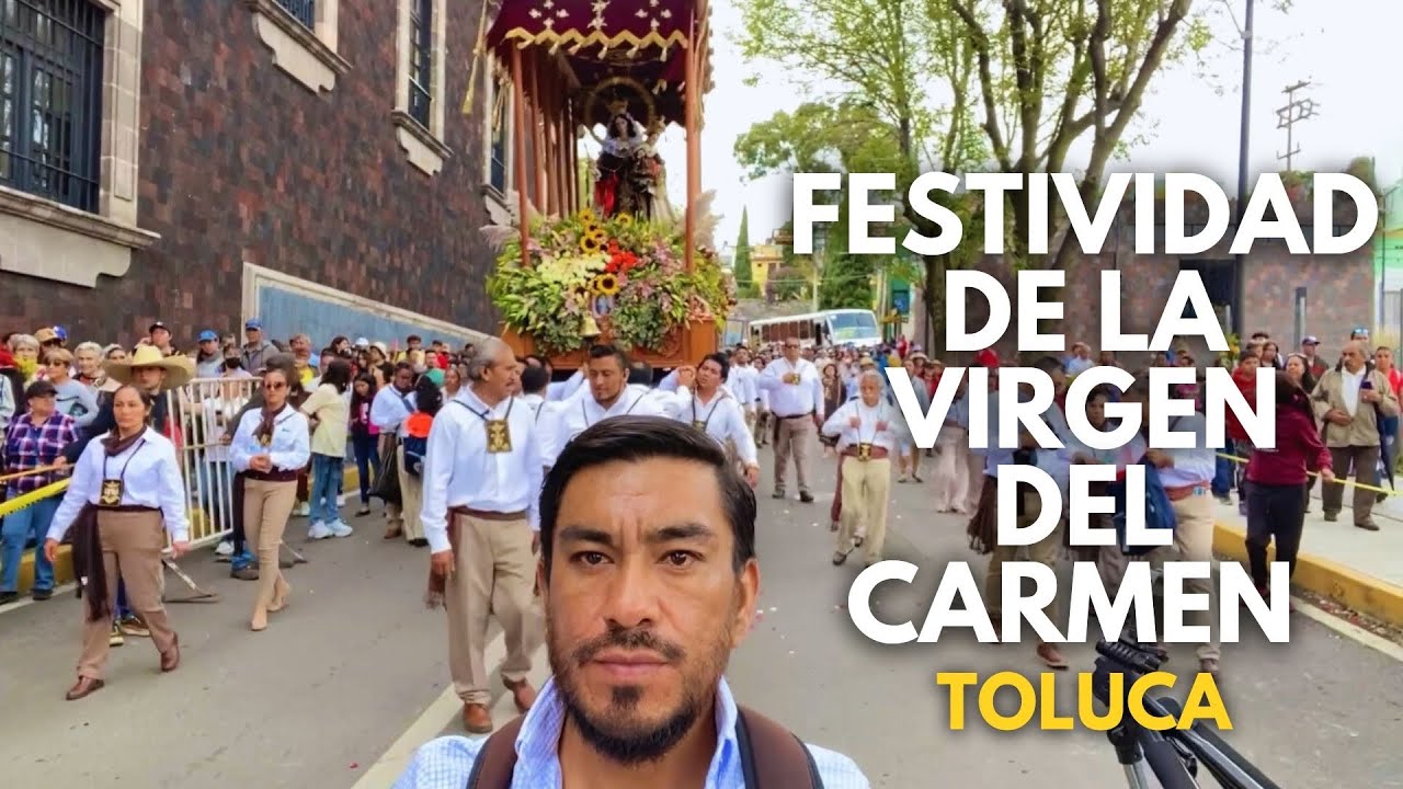 ¡ÉSTA ES LA FIESTA MÁS BELLA DE TOLUCA! ● Festividad de la Virgen del Carmen | 2023