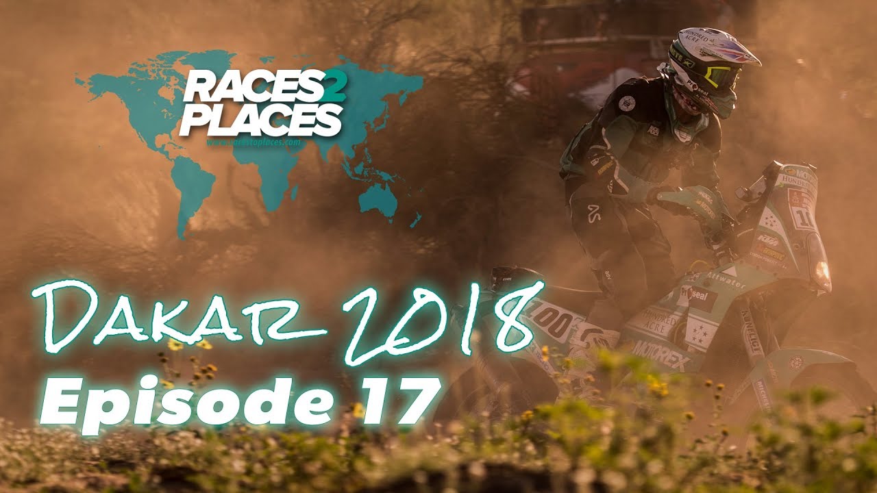Lyndon Poskitt Racing: Races to Places - Dakar Rally 2018 - Episode 17 - Stage 12