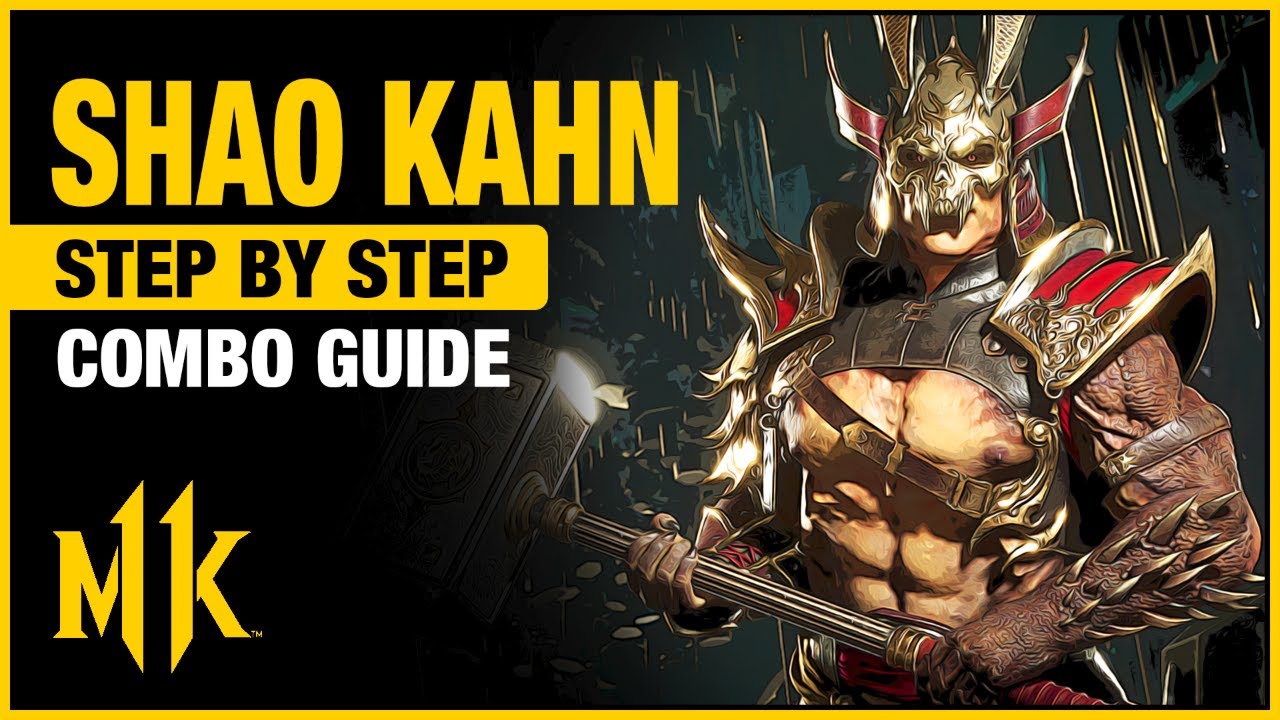 SHAO KAHN Combo Guide - Step By Step + Tips & Tricks