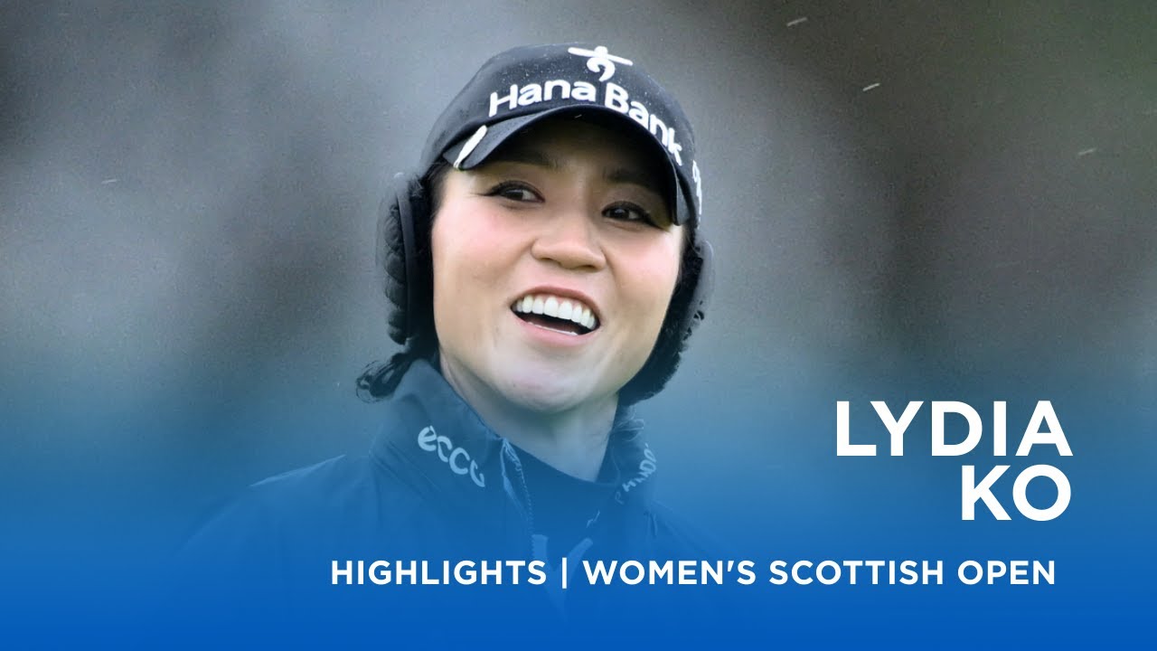 Lydia Ko | First Round Highlights | 69 (-3) | ISPS Handa Women’s Scottish Open