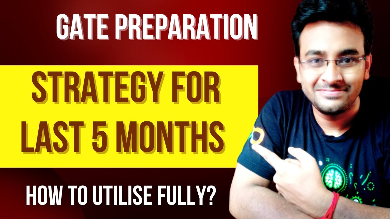 Strategy for Next 5 months | Gate Preparation Strategy | Gate 2023