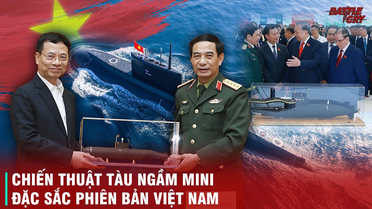 VIỆT NAM RA MẮT MỘT LOẠT PHIÊN BẢN TÀU NGẦM MINI - CHIẾN THUẬT PHI ĐỐI XỨNG ĐỈNH CAO
