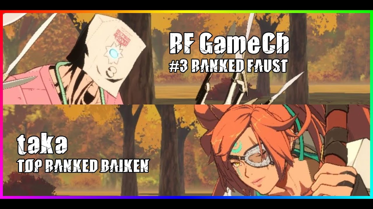[GGST-REPLAY] #3 FAUST RF GameCh vs TOP BAIKEN taka