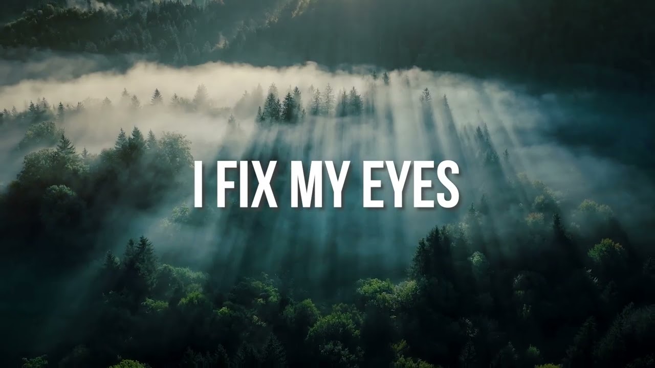 Leslie McKee - I Fix My Eyes  (Lyric Video)