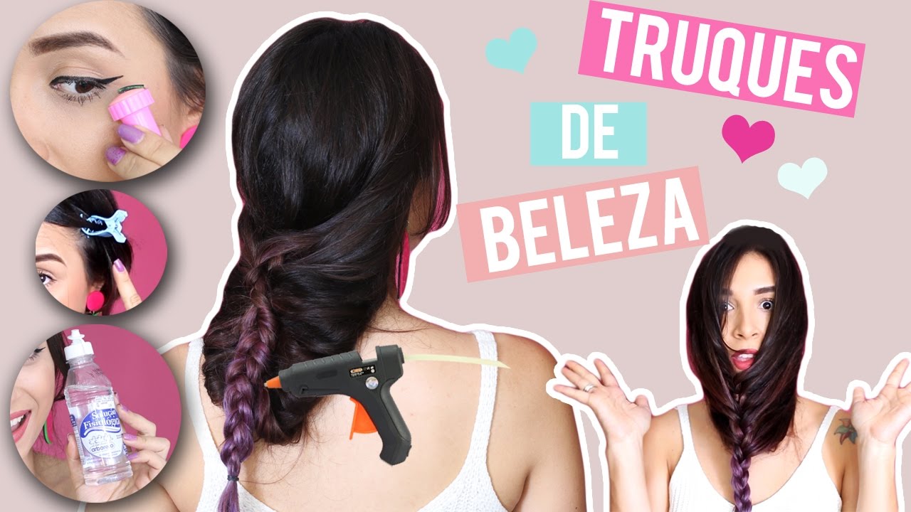 TRUQUES DE BELEZA NUNCA VISTO ANTES