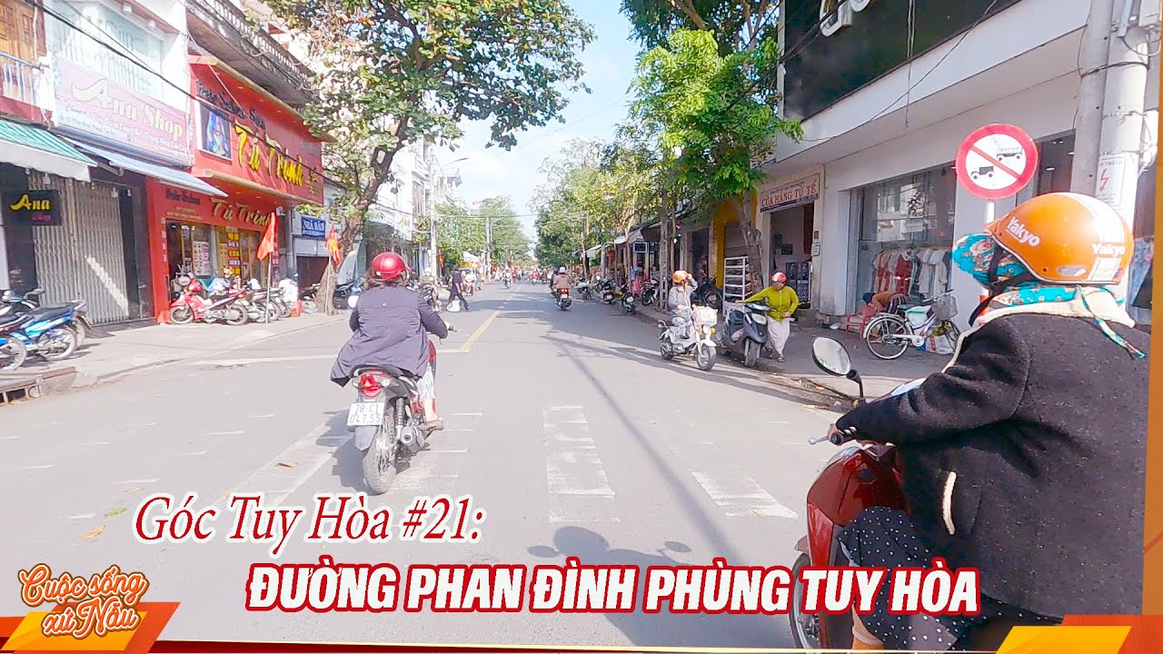 Góc Tuy Hòa #21: Đường Phan Đình Phùng / Lê Thành Phương Tuy Hòa Phú Yên || Cuộc sống xứ Nẫu