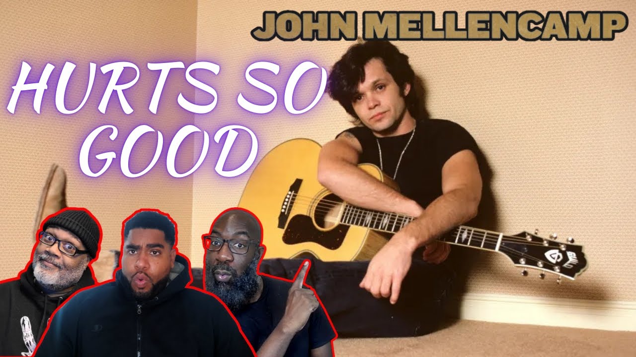 John Mellencamp - 'Hurt So Good' Reaction! Sometimes Love Don't Feel Like It Should!