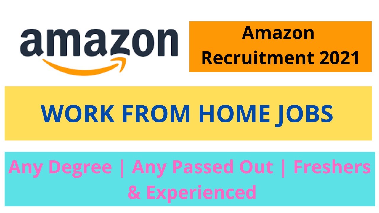 Amazon Recruitment 2021 | Amazon Jobs | Work From Home Jobs | Latest Jobs