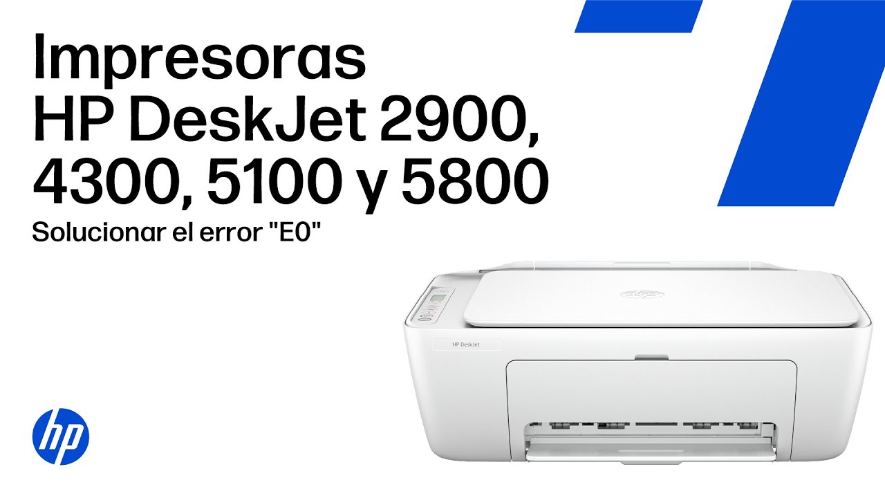 Resolver un código de error "E0" | Impresoras HP DeskJet series 2900, 4300, 5100, 5800