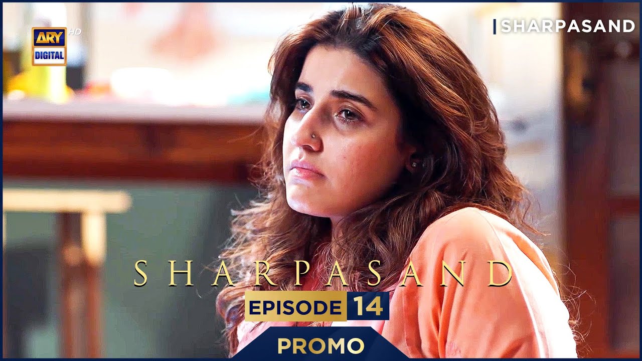 SharPasand Episode 14 | Promo | ARY Digital Drama