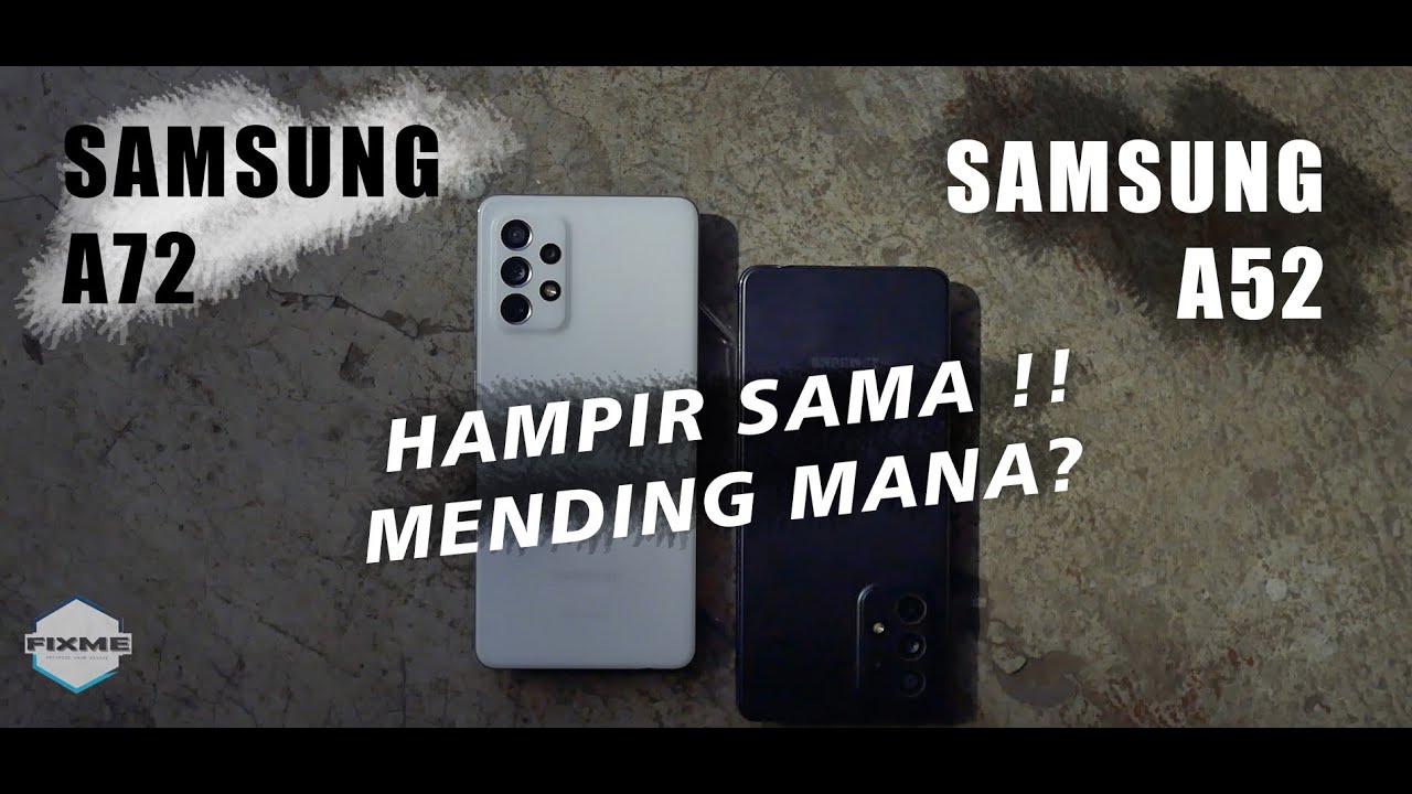 SAMSUNG A52 VS SAMSUNG A72 // BEDA 1JT TAPI HAMPIR SAMA !!